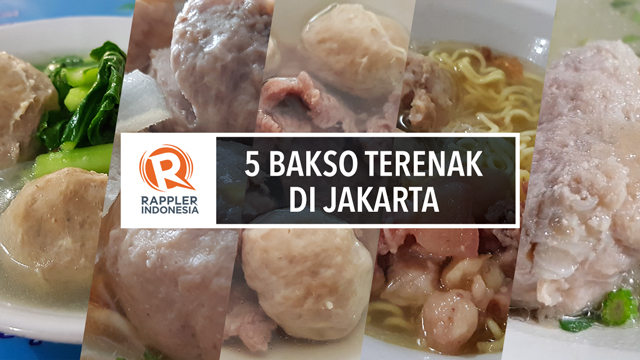 SAKSIKAN: Mencoba 5 Bakso Terlezat Di Jakarta