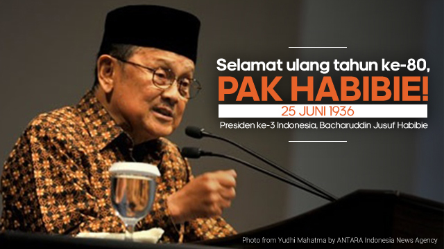 5 Hal Menarik Tentang Presiden Ketiga RI, BJ Habibie