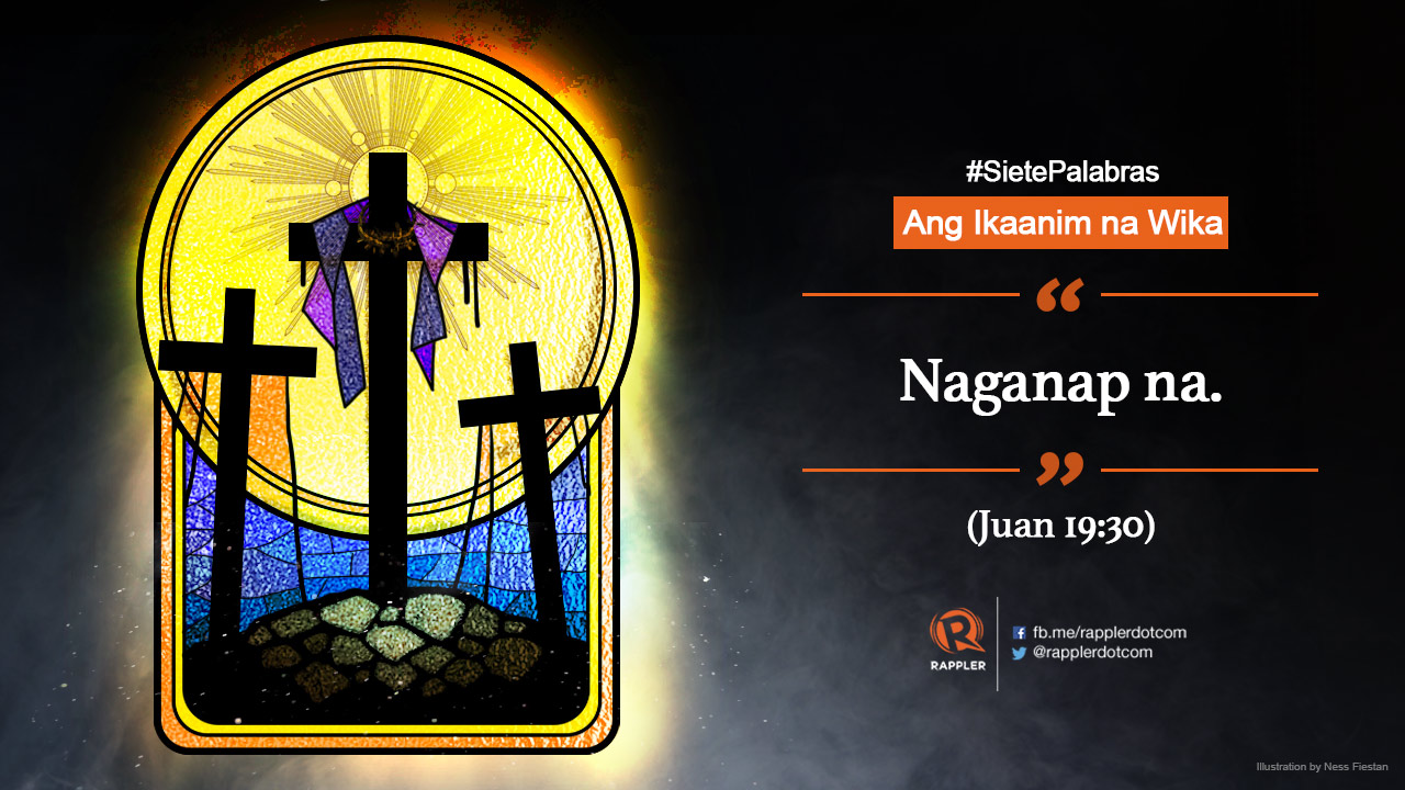 Pagninilay Sa Siete Palabras Naganap Na 