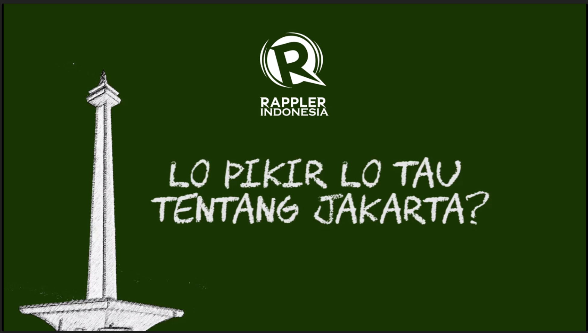 SAKSIKAN: Lo pikir lo tau tentang Jakarta?